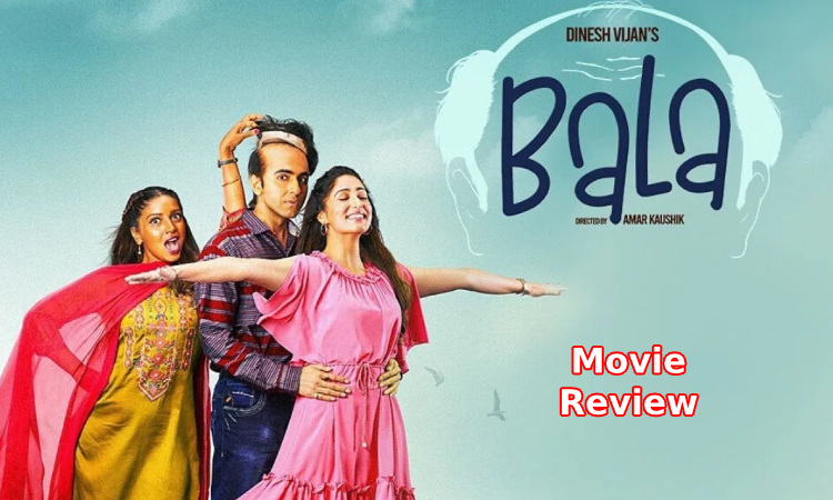 Bala Movie Review: आयुष्मान ने बाला बनकर लोगो को खूब हंसाया और दिया एक खूबसूरत मैसेज